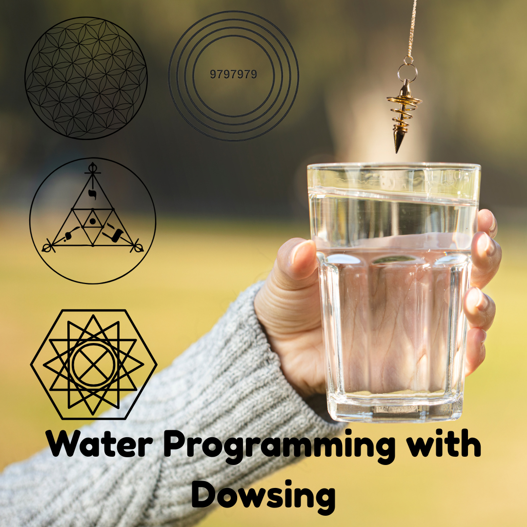 Water Programming with Dowsing: Energy That Heals and Transforms